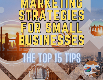 استراتيجيات التسويق للشركات الصغيرة: أهم 15 نصيحة