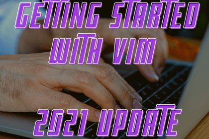 الشروع في العمل مع VIM (تحديث 2021)