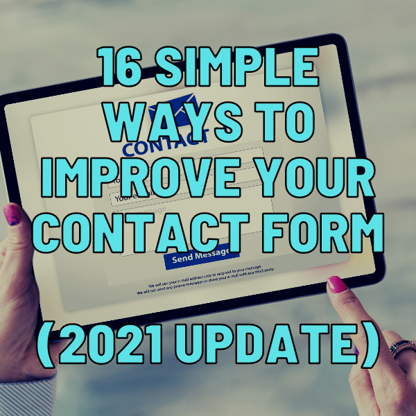 16 طريقة بسيطة لتحسين نموذج الاتصال الخاص بك (تحديث 2021)