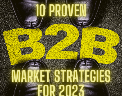 10 استراتيجيات سوق B2B مثبتة لعام 2023